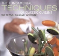 'The Fundamental Techniques of Classic Cuisine The Fundamental Techniques of Classic Cuisine