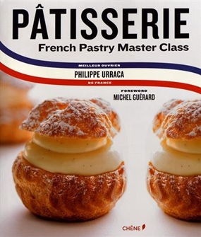 'Pâtisserie - French Pastry Master Class Pâtisserie - French Pastry Master Class