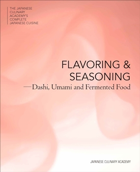 'Flavor and Seasonings: Dashi, Umami and Fermented Foods Flavor and Seasonings: Dashi, Umami and Fermented Foods