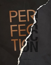 'Perfection in Imperfection - Limited Edition Perfection in Imperfection - Limited Edition