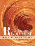 Evoluzione in Rivoluzione – Revolution in Pastry