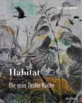 Habitat - Die neue Tiroler Küche