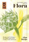 The Forager Chef's Book of Flora