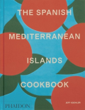 'The Spanish Mediterranean Islands Cookbook The Spanish Mediterranean Islands Cookbook
