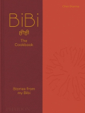 'BiBi - The Cookbook by Chet Sharma BiBi - The Cookbook by Chet Sharma
