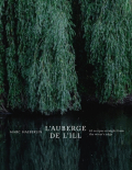'L’Auberge de l’Ill - 65 Recipes Straight from the Water's Edge L’Auberge de l’Ill - 65 Recipes Straight from the Water's Edge