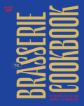 'The Brasserie Cookbook The Brasserie Cookbook