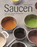 'Saucen - Exzellente Rezepte, Grundlagen und Profiwissen Saucen - Exzellente Rezepte, Grundlagen und Profiwissen