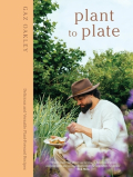 'Plant to Plate - 100 Delicious and Versatile Plants-Only Recipes Plant to Plate - 100 Delicious and Versatile Plants-Only Recipes