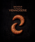 Bachour - The New Era of Viennoiserie