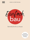 'Einfach Bau - Sterneküche für zu Hause Einfach Bau - Sterneküche für zu Hause