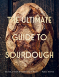 The Ultimate Guide to Sourdough by James Morton
