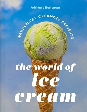 The Wanderlust Creamery Presents - The World of Ice Cream