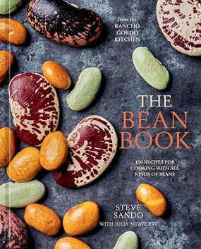 'The Bean Book - 100 Recipes for Cooking with All Kinds of Beans, from the Rancho Gordo Kitchen The Bean Book - 100 Recipes for Cooking with All Kinds of Beans, from the Rancho Gordo Kitchen