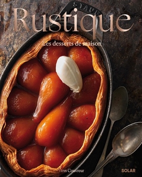 Rustique - Les desserts de maison - Yann Couvreur