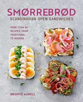 'Smorrebrod - Scandinavian Open Sandwiches Smorrebrod - Scandinavian Open Sandwiches