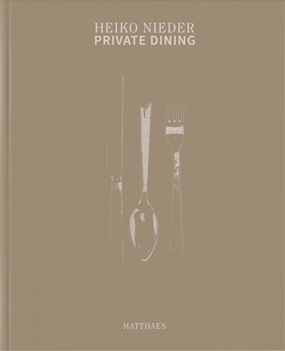 'Private Dining by Heiko Nieder Private Dining by Heiko Nieder