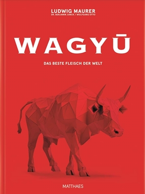 'Wagyu - Das beste Fleisch der Welt Wagyu - Das beste Fleisch der Welt