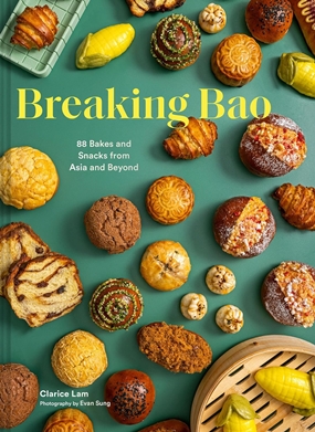 'Breaking Bao - 88 Bakes and Snacks from Asia and Beyond Breaking Bao - 88 Bakes and Snacks from Asia and Beyond
