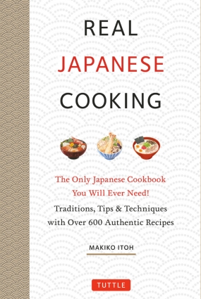 Real Japanese Cooking  - Tips & Techniques with Over 600 Authentic Recipes