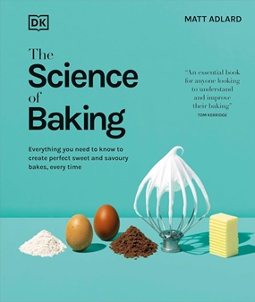 The Science of Baking by Matt Adlard